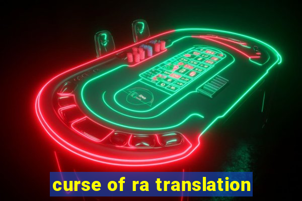 curse of ra translation